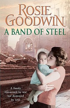 portada A Band of Steel: A Family Threatened by war but Destroyed by Love… 