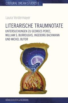 portada Literarische Traumnotate Untersuchungen zu Georges Perec, William s. Burroughs, Ingeborg Bachmann und Michel Butor. (en Alemán)