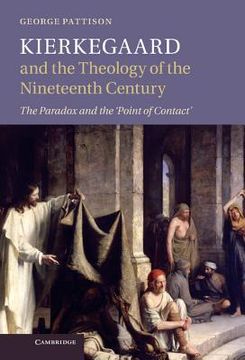 portada Kierkegaard and the Theology of the Nineteenth Century: The Paradox and the Point of Contact (en Inglés)