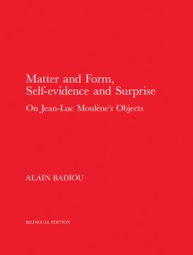 portada Matter and Form, Self-Evidence and Surprise: On Jean-Luc Moulène's Objects (in English)