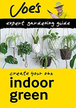 portada Indoor Green: Create Your own Green Space With This Expert Gardening Guide (Collins Gardening) 