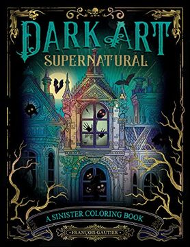 portada Dark art Supernatural: A Sinister Coloring Book (Dark art Coloring) (en Inglés)