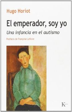portada El Emperador, soy yo: Una Infancia en el Autismo (in Spanish)