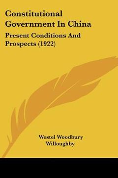 portada constitutional government in china: present conditions and prospects (1922) (en Inglés)