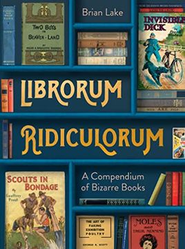 portada Librorum Ridiculorum: A Compendium of Bizarre Books 