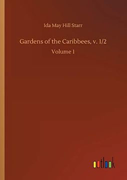 portada Gardens of the Caribbees, v. 1/2: Volume 1 (in English)