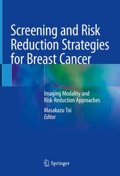 portada Screening and Risk Reduction Strategies for Breast Cancer: Imaging Modality and Risk-Reduction Approaches (en Inglés)