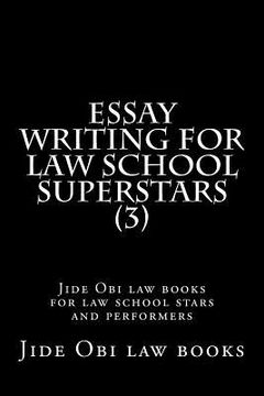 portada Essay Writing For Law School Superstars (3): Jide Obi law books for law school stars and performers