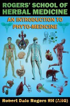 portada Rogers' School of Herbal Medicine: An Introduction to Phyto-Medicine (en Inglés)