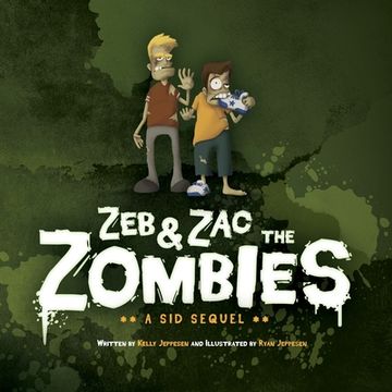 portada Zeb & Zac the Zombies: A Sid Sequel (en Inglés)