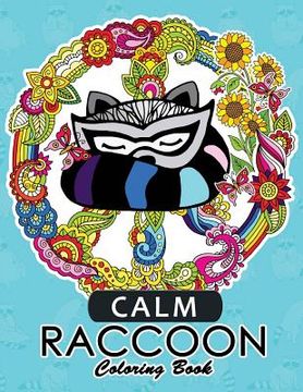 portada Calm Raccoon Coloring Book for Adults (en Inglés)