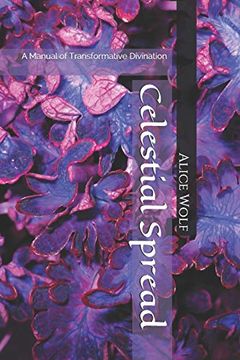 portada Celestial Spread: A Manual of Transformative Divination (in English)
