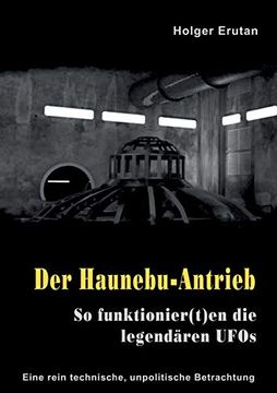 portada Der Haunebu Antrieb: So Funktionier(T)En die Legendären Ufos (en Alemán)