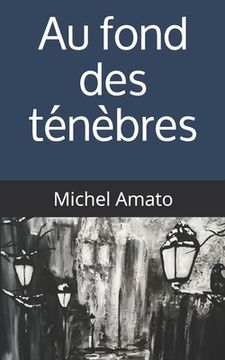 portada Au fond des ténébres (in French)