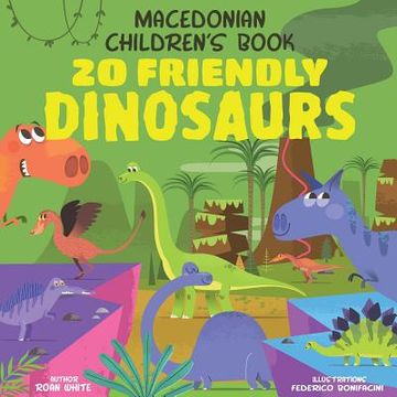 portada Macedonian Children's Book: 20 Friendly Dinosaurs (in English)