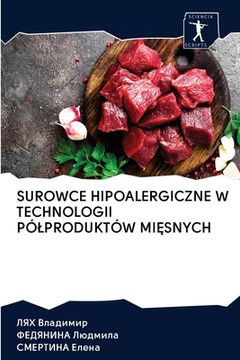 portada Surowce Hipoalergiczne W Technologii Pólproduktów MiĘsnych (en Polaco)