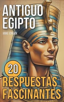 portada Antiguo Egipto - 20 Respuestas Fascinantes