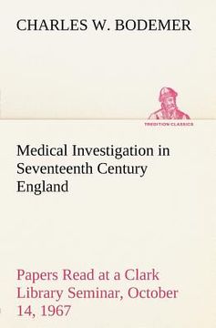 portada medical investigation in seventeenth century england papers read at a clark library seminar, october 14, 1967 (en Inglés)