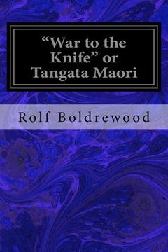 portada "War to the Knife" or Tangata Maori (en Inglés)