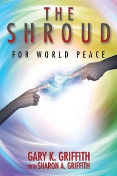 portada The Shroud: For World Peace (en Inglés)