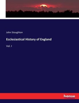 portada Ecclesiastical History of England: Vol. I (en Inglés)