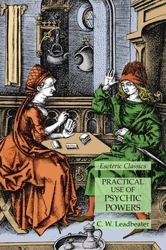 portada Practical Use of Psychic Powers: Esoteric Classics (en Inglés)