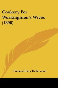 portada cookery for workingmen's wives (1890) (en Inglés)