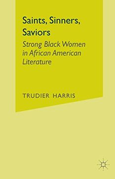 portada Saints, Sinners, Saviors: Strong Black Women in African American Literature (en Inglés)