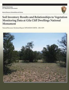 portada Soil Inventory Results and Relationships to Vegetation Monitoring Data at Gila Cliff Dwellings National Monument (in English)