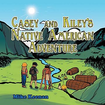 portada Casey and Kiley's Native American Adventure (in English)
