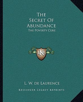 portada the secret of abundance: the poverty cure (en Inglés)