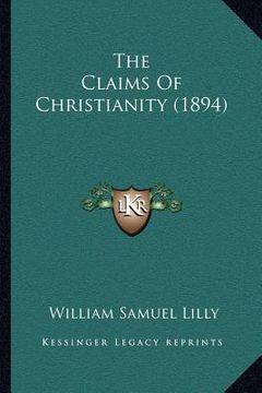 portada the claims of christianity (1894) (en Inglés)