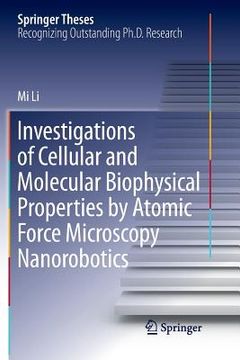 portada Investigations of Cellular and Molecular Biophysical Properties by Atomic Force Microscopy Nanorobotics (in English)