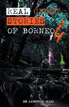 portada Real Ghost Stories of Borneo 4 (en Inglés)