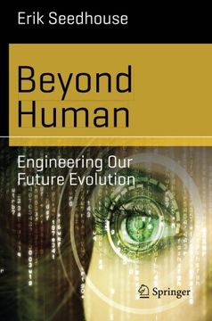 portada Beyond Human: Engineering Our Future Evolution (Science and Fiction)