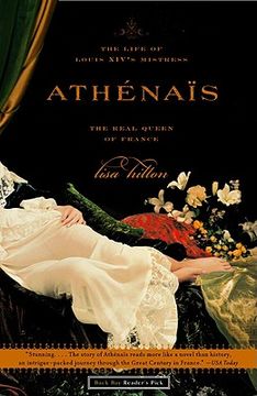 portada Athenais: The Life of Louis Xiv'S Mistress, the Real Queen of France (en Inglés)