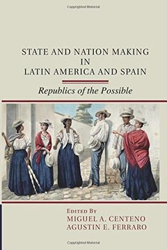 portada State and Nation Making in Latin America and Spain (en Inglés)