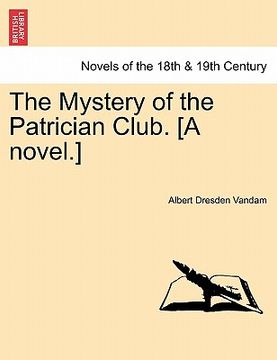 portada the mystery of the patrician club. [a novel.] (in English)