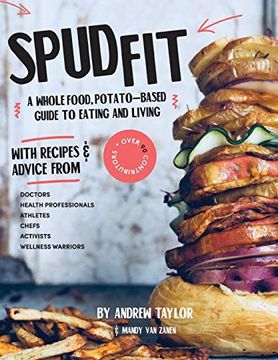 portada Spud Fit: A Whole Food, Potato-Based Guide to Eating and Living. (en Inglés)
