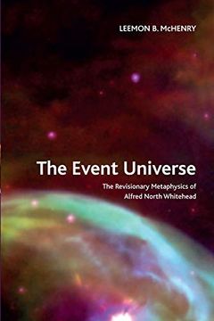 portada The Event Universe: The Revisionary Metaphysics of Alfred North Whitehead (Crosscurrents) 