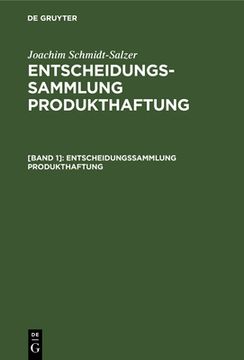 portada Entscheidungssammlung Produkthaftung: Mit Einer Einführung und Urteilsanmerkungen (in German)