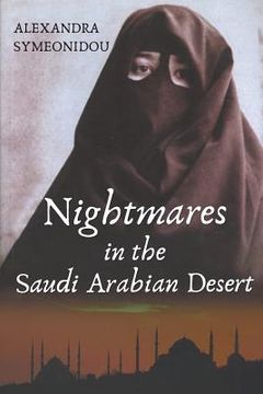 portada Nightmares in the Saudi Arabian Desert: The Saudi Nightmare Trilogy Book 1 (en Inglés)