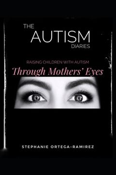 portada The Autism Diaries: Raising Children with Autism Through Mothers' Eyes (en Inglés)