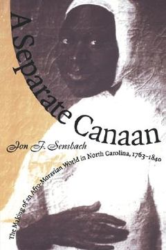portada separate canaan: the making of an afro-moravian world in north carolina, 1763-1840 (en Inglés)