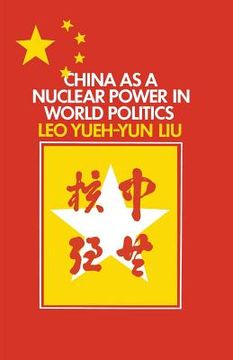 portada China as a Nuclear Power in World Politics (en Inglés)