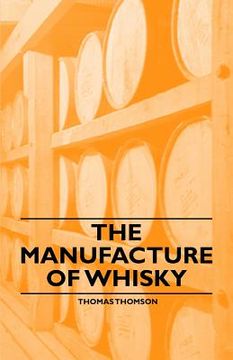 portada the manufacture of whisky (en Inglés)