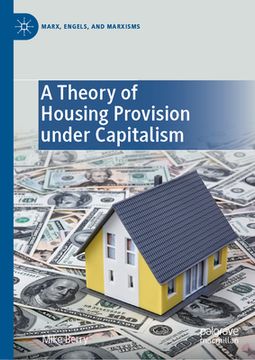 portada A Theory of Housing Provision Under Capitalism (en Inglés)