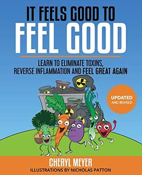 portada It Feels Good to Feel Good: Learn to Eliminate Toxins, Reduce Inflammation and Feel Great Again (en Inglés)