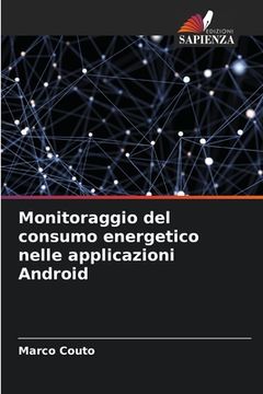 portada Monitoraggio del consumo energetico nelle applicazioni Android (in Italian)