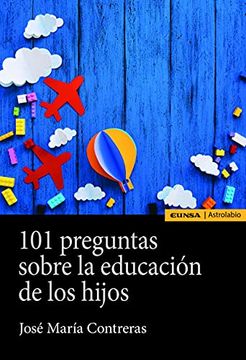 portada 101 Preguntas Sobre Educación de los Hijos (Astrolabio Educación) (in Spanish)